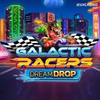 Galactic Racers Dream Drop : des hors-la-loi du volant extraterrestres sur les casinos Relax Gaming