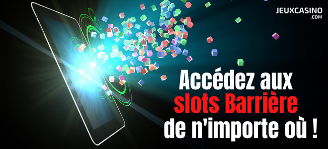 Casinos Barrière : une appli mobile qui permet de jouer aux machines à sous de façon connectée