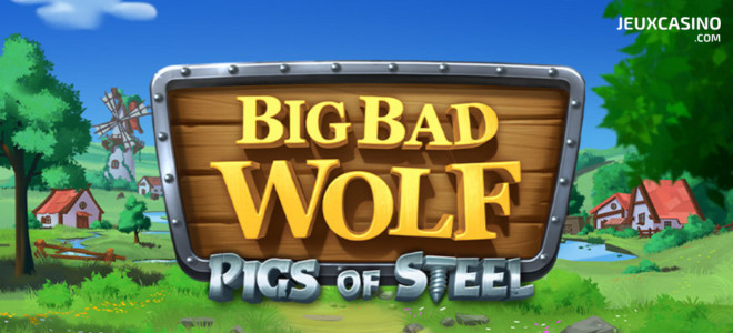 Big Bad Wolf Pigs of Steel™ : Quickspin revisite (encore) le conte des Trois Petits Cochons