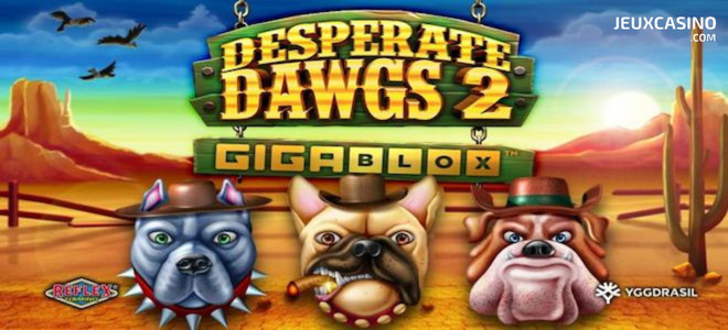 Yggdrasil et Reflex Gaming lancent Desperate Dawgs 2 GigaBlox