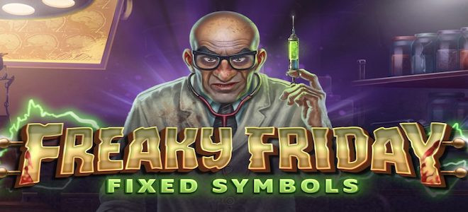 Freaky Friday Fixed Symbols : prenez garde au docteur sur les casinos en ligne Stakelogic