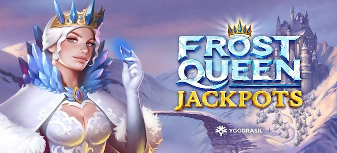 Un hiver synonyme de richesse sur la machine à sous Frost Queen Jackpots d’Yggdrasil 