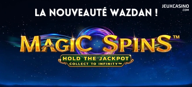 Wazdan : la nouvelle machine à sous vidéo Magic Spins hypnotise les joueurs !