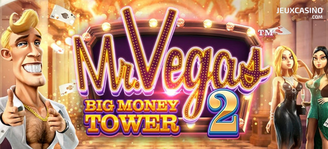 Betsoft Gaming lance Mr. Vegas 2: Big Money Tower, la suite de son hit de 2012 !