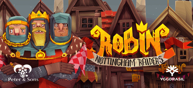 Robin - Nottingham Raiders : la nouvelle machine à sous d’Yggdrasil et Peter & Sons