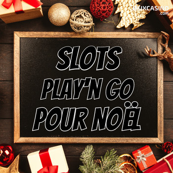 Top 5 des machines à sous de Play’n Go pour célébrer les fêtes de Noël